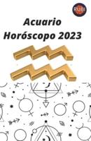 Acuario Horóscopo 2023