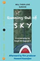 Running Out of Sky