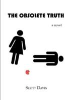 The Obsolete Truth