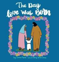 The Day Love was Born