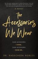 The Accessories We Wear