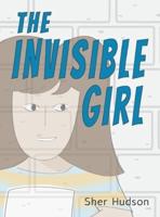 The Invisible Girl: A Children's Book About Confidence And Self-Esteem