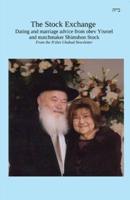 The Stock Exchange: Dating and marriage advice from ohev Yisroel and matchmaker Shimshon Stock