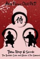 Three Rings and Swords-The Bushido Code and Stories of the Samurai