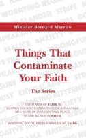 Things That Contaminate Your Faith - The Series