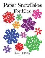 Paper Snowflakes For Kids!