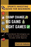 Chump Change Big Gains Right Games