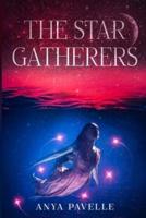 The Star Gatherers: Sequel to The Moon Hunters