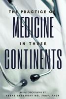 The Practice of Medicine in Three Continents
