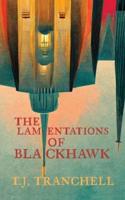 The Lamentations of Blackhawk