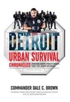 Detroit Urban Survival Chronicles