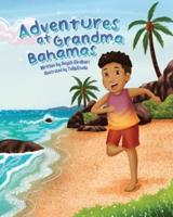 Adventures at Grandma Bahamas