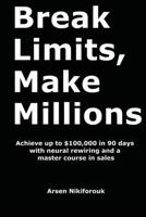 Break Limits, Make Millions