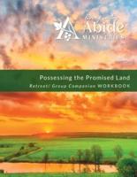 Possessing the Promised Land - Retreat / Companion Workbook