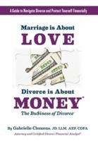 Marriage Is About Love Divorce Is About Money