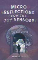 Micro Reflections For The 21st Sensory