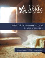 Living in the Resurrection - Course Workbook