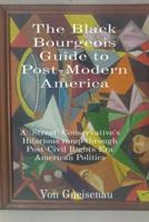 The Black Bourgeois Guide to Post-Modern America