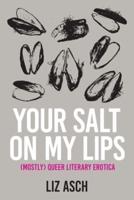 Your Salt on My Lips