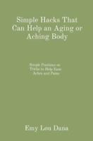 Simple Hacks That Can Help an Aging or Aching Body