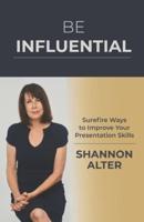 Be Influential