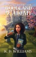 The Mysteries of Woodland Academy
