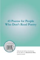 43 Poems for People Who Don't Read Poetry