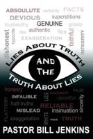 Lies About Truth and the Truth About Lies