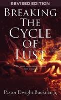 Breaking The Cycle Of Lust
