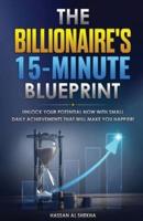 The Billionaire's 15-Minute Blueprint