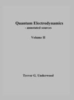 Quantum Electrodynamics - Annotated Sources. Volume II.