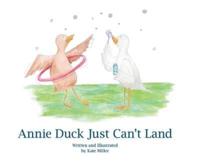 Annie Duck Just Can't Land