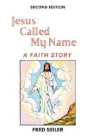 Jesus Called My Name, Second Edition
