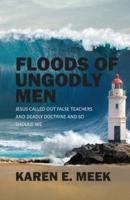 Floods of Ungodly Men
