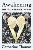 Awakening the Vulnerable Heart