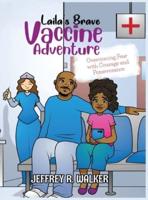 Laila's Brave Vaccine Adventure
