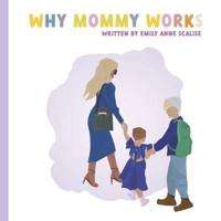 Why Mommy Works