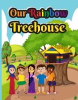 Our Rainbow Treehouse
