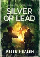 Silver or Lead