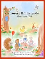 Forest Hill Friends Show and Tell