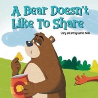 A Bear Doesn't Like To Share