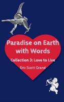 Paradise on Earth With Words Volume 3