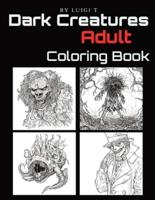 Dark Creatures Adult Coloring Book