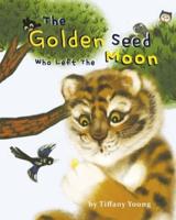 The Golden Seed Who Left The Moon