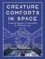 Creature Comforts in Space