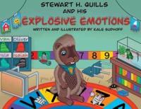 Stewart H. Quills and His Explosive Emotions