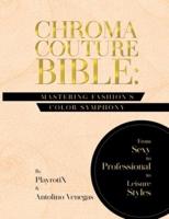 Chroma Couture Bible