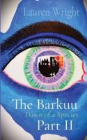The Barkuu Part II