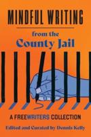 Mindful Writing from the County Jail