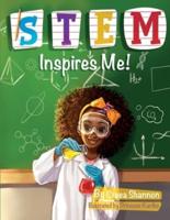 STEM Inspires Me